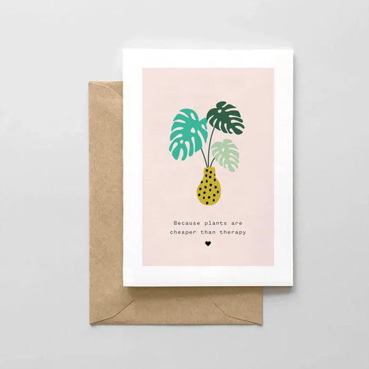 Because Plants Are Cheaper Than Therapy
