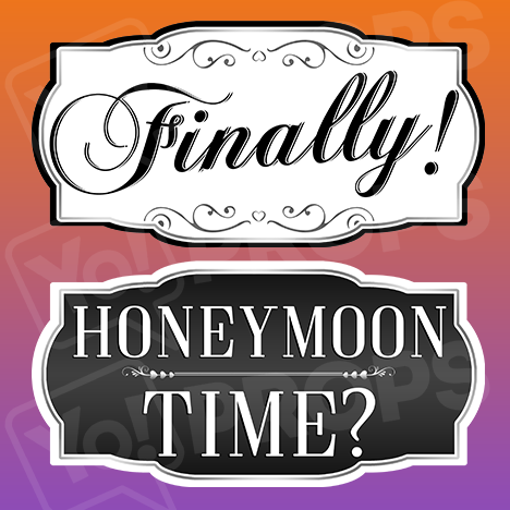 Classy Wedding Prop – Finally / Honeymoon Time