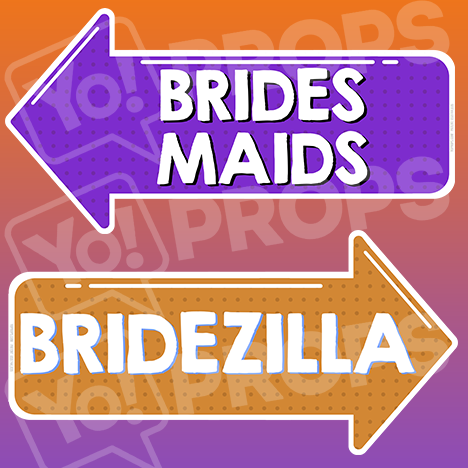 Wedding Arrow Prop - Brides Maids / Bridezilla
