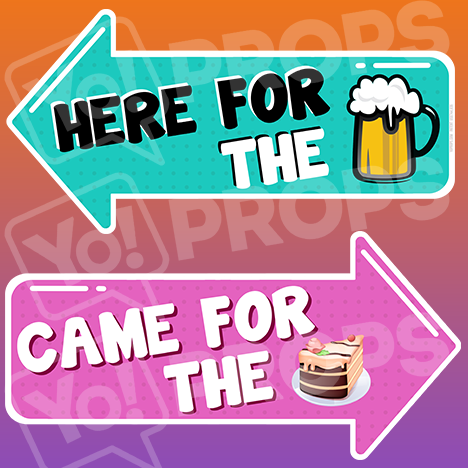 Wedding Arrow Prop - Here for the Beer / Came for the Cake